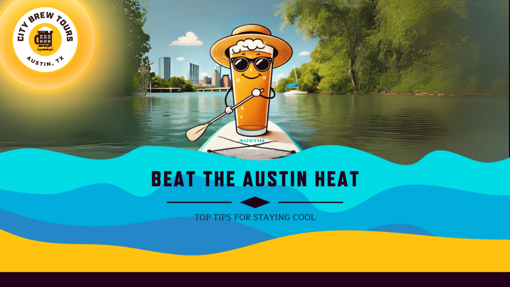 Beat the Austin Heat